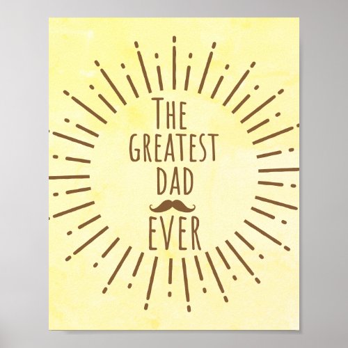The Greatest Dad Ever Vintage Mustache Poster