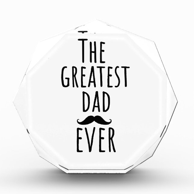 The Greatest Dad Ever With Mustache Acrylic Award (Front)