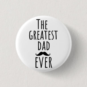 The Greatest Dad Ever With Mustache Button