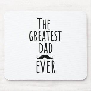 The Greatest Dad Ever With Mustache Mouse Pad