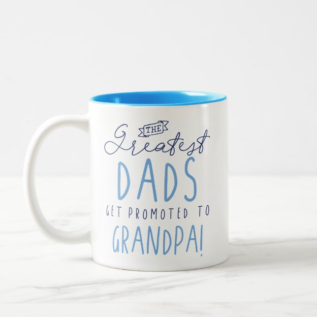The Greatest Dads Get Promoted To Grandpa Two-Tone Coffee Mug (Left)