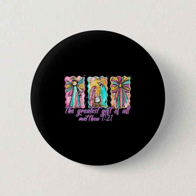 The Greatest Gift For All Christmas Nativity Jesus Button (Front)
