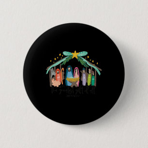 The Greatest Gift For All Christmas Nativity Jesus Button