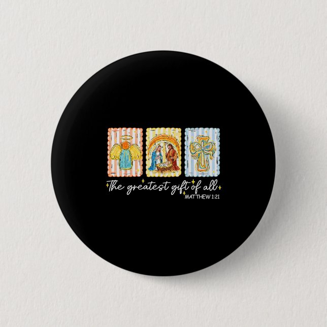 The Greatest Gift For All Christmas Nativity Jesus Button (Front)