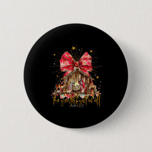 The Greatest Gift For All Christmas Nativity Jesus Button