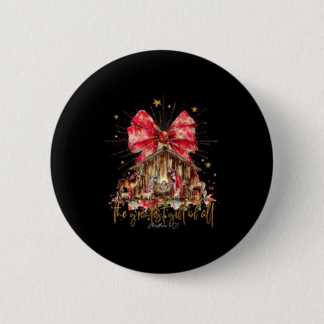 The Greatest Gift For All Christmas Nativity Jesus Button (Front)