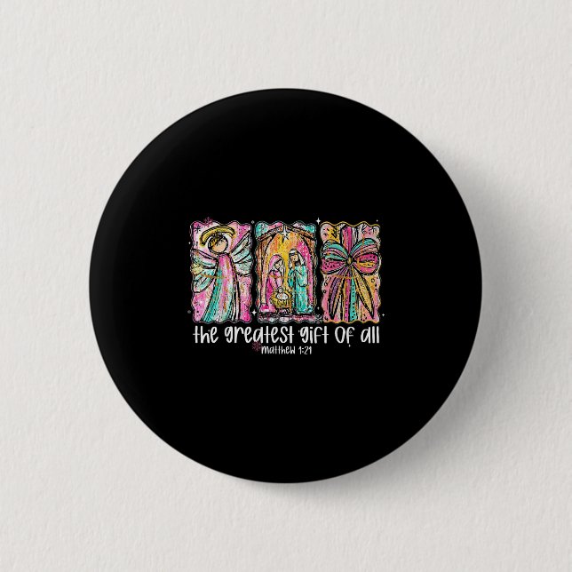 The Greatest Gift For All Christmas Nativity Jesus Button (Front)
