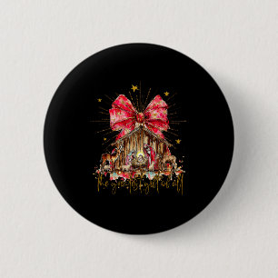 The Greatest Gift For All Christmas Nativity Jesus Button