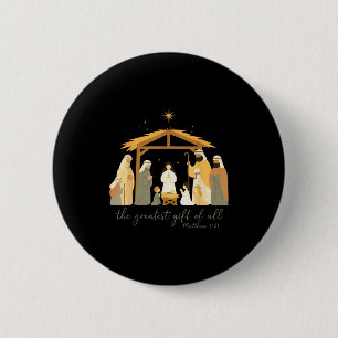 The Greatest Gift For All Christmas Nativity Jesus Button