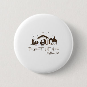 The Greatest Gift For All Christmas Nativity Jesus Button