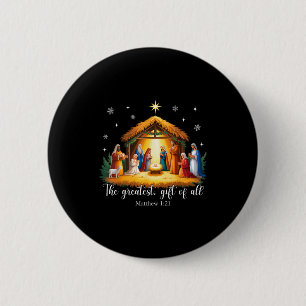 The Greatest Gift For All Christmas Nativity Jesus Button