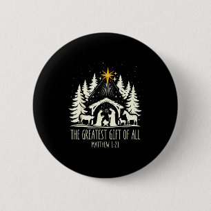 The Greatest Gift For All Christmas Nativity Jesus Button