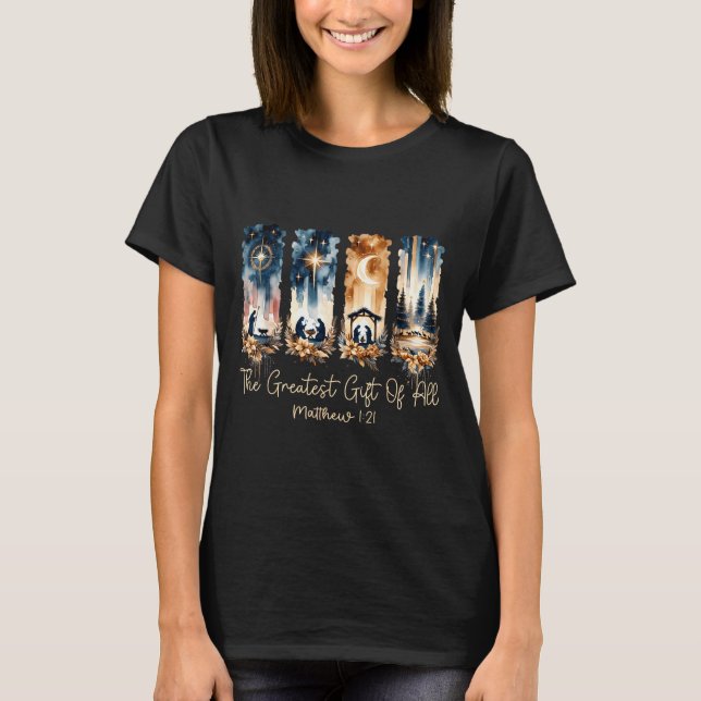 The Greatest Gift For All Christmas Nativity Jesus T-Shirt (Front)