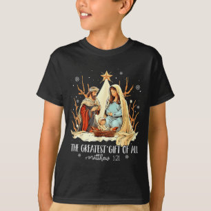 The Greatest Gift For All Christmas Nativity Jesus T-Shirt