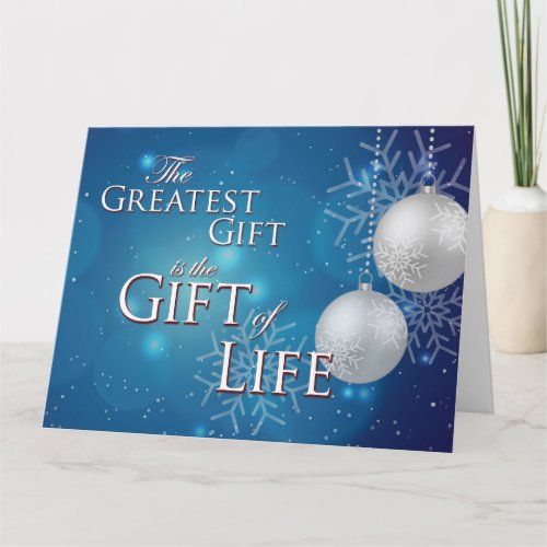 The Greatest Gift is the Gift of Life Christmas Card