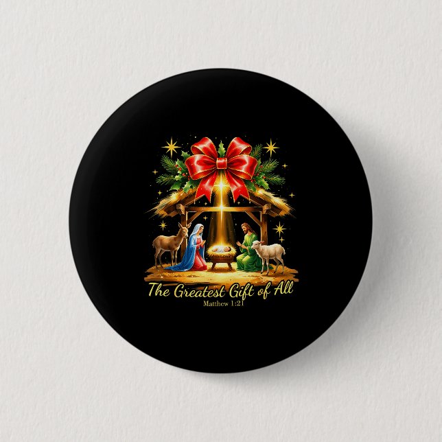 The Greatest Gift Of All Nativity Christian Christ Button (Front)