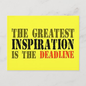The Greatest Inspiration Is Deadline Funny Postcard by ZazzleArt2015 at Zazzle