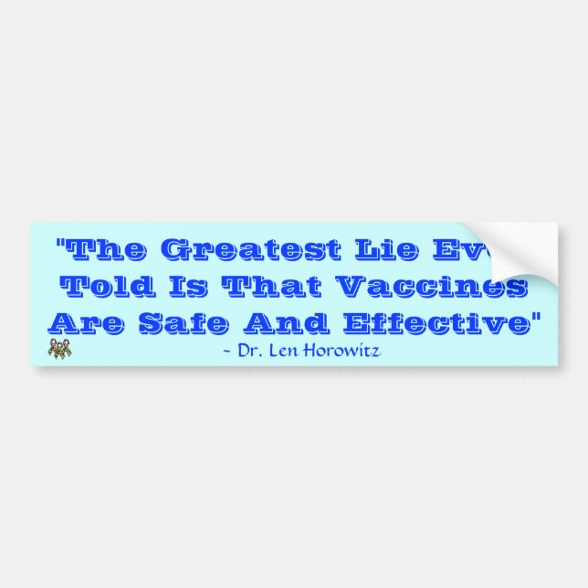"The Greatest Lie Ever Told Is That Va... Bumper Sticker (Front)