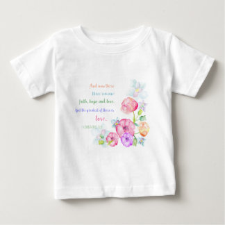 the greatest of these is love flowers watercolor baby T-Shirt
