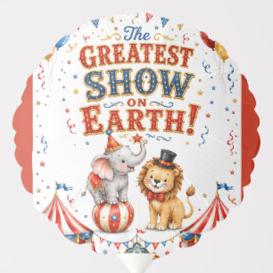 The Greatest Show On Earth Kids Birthday Party Balloon