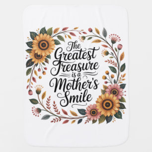 The Greatest Treasure Is A Mother's Smile Baby Blanket