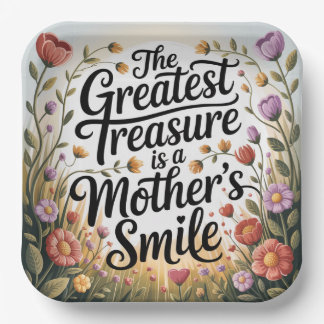 The Greatest Treasure Is A Mother's Smile Paper Plates