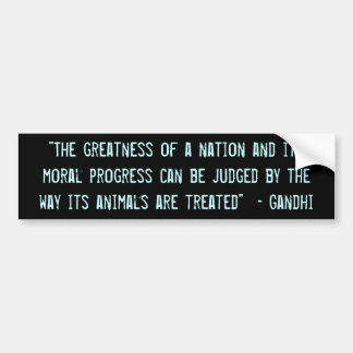 "The greatness of a nation..." Bumper Sticker