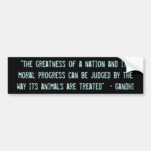 The greatness of a nation Bumper Sticker