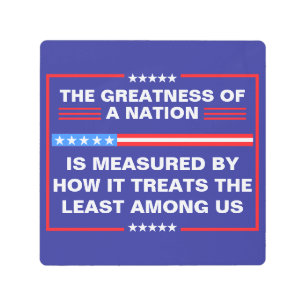 The Greatness of a Nation Political Metal Print