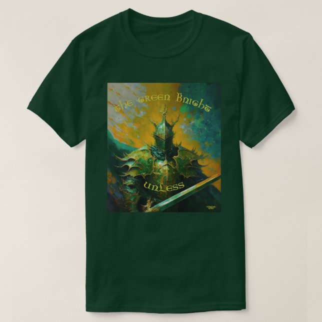 The Green Knight Unless T-Shirt (Design Front)