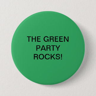 THE GREEN PARTY ROCKS! BUTTON