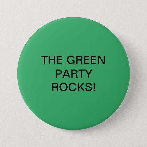 THE GREEN PARTY ROCKS BUTTON