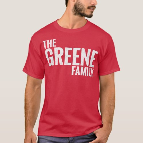 The Greene Family Greene Surname Greene Last name  T_Shirt