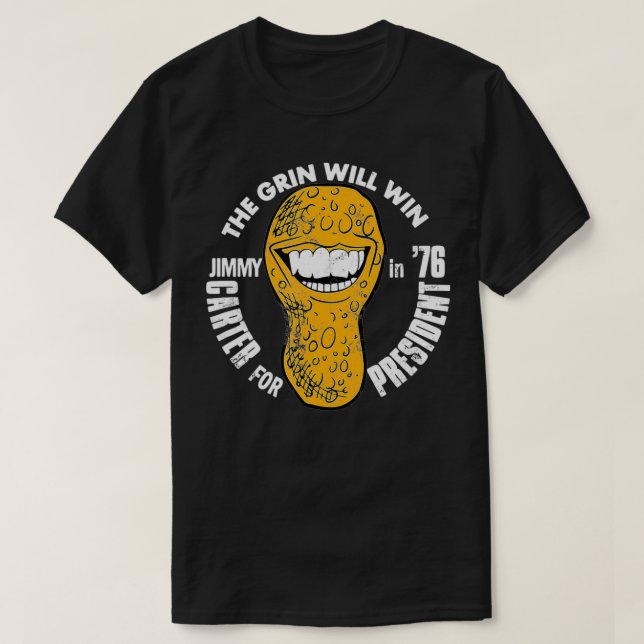 The Grin Will Win (Jimmy Carter for President in ' T-Shirt (Design Front)