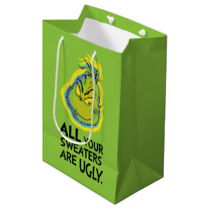 The Grinch All Your Sweaters Are Ugly Quote Medium Gift Bag
