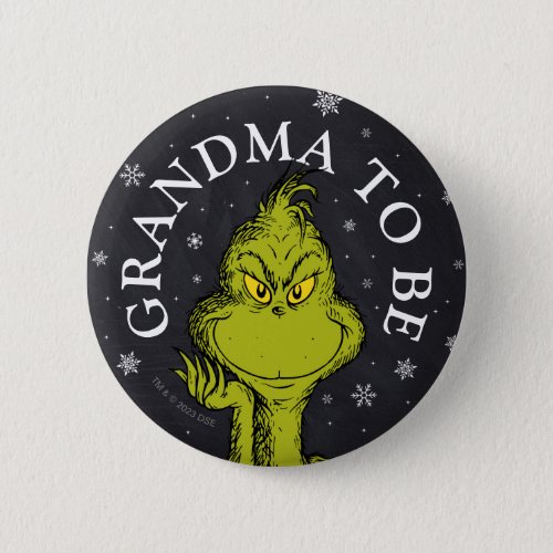 The Grinch Chalkboard  Grandma To Be Button