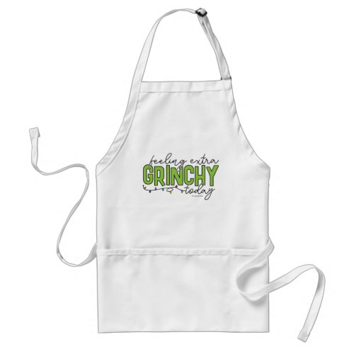 The Grinch  Feeling Extra Grinchy Today 4 Adult Apron