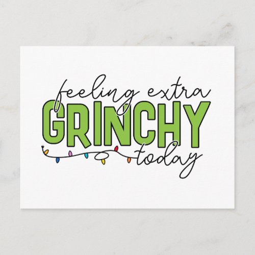 The Grinch  Feeling Extra Grinchy Today 4 Postcard