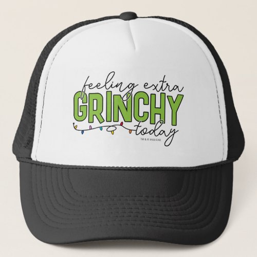 The Grinch  Feeling Extra Grinchy Today 4 Trucker Hat
