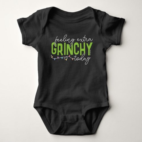 The Grinch  Feeling Extra Grinchy Today Baby Bodysuit
