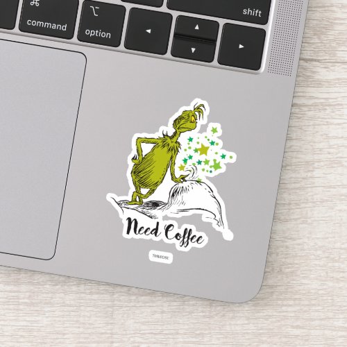 The Grinch  Funny Need Coffee Sticker