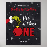 The Grinch He's a Mean One 1st Birthday Poster<br><div class="desc">Welcome your guests with this "He's a Mean One" Dr. Seuss Grinch Birthday sign.</div>