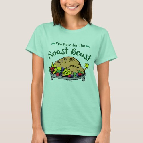 The Grinch  Im Here for the Roast Beast Quote T_Shirt