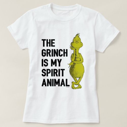 The Grinch is my Spirit Animal T_Shirt Quote