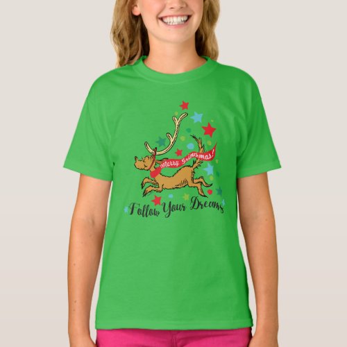 The Grinch  Max _ Follow your Dreams T_Shirt