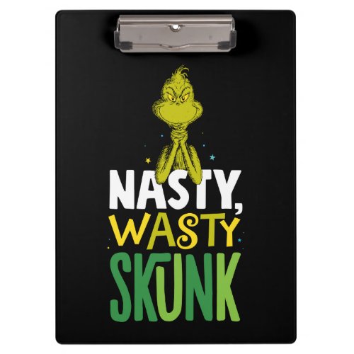 The Grinch  Nasty Wasty Skunk Clipboard