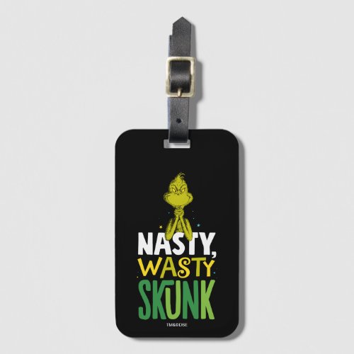 The Grinch  Nasty Wasty Skunk Luggage Tag