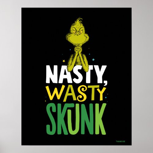 The Grinch  Nasty Wasty Skunk Poster