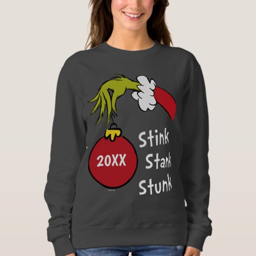 The Grinch  Stink Stank Stunk Sweatshirt