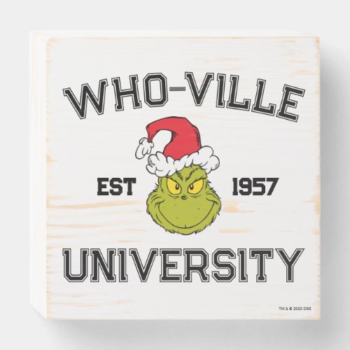The Grinch  Who_ville University Est 1957 Wooden Box Sign